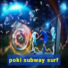 poki subway surf